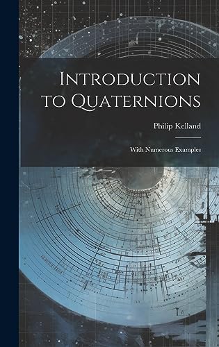 Stock image for Introduction to Quaternions: With Numerous Examples for sale by Ria Christie Collections