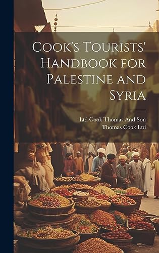 Beispielbild fr Cook's Tourists' Handbook for Palestine and Syria zum Verkauf von GreatBookPrices