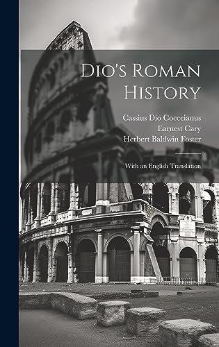 Stock image for Dio's Roman History: With an English Translation for sale by Ria Christie Collections
