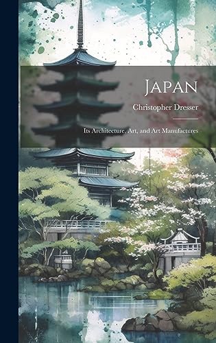 9781019374283: Japan: Its Architecture, art, and art Manufactures
