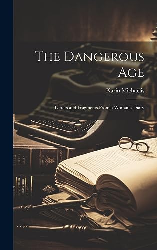 Stock image for The Dangerous Age: Letters and Fragments from a Woman's Diary for sale by THE SAINT BOOKSTORE