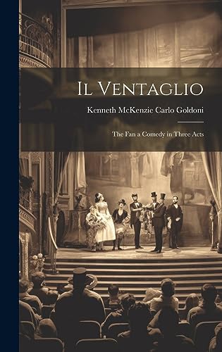 9781019380321: Il Ventaglio: The Fan a Comedy in Three Acts