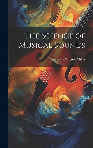 Imagen de archivo de The Science of Musical Sounds a la venta por THE SAINT BOOKSTORE