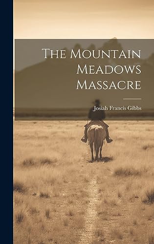 Stock image for The Mountain Meadows Massacre for sale by THE SAINT BOOKSTORE