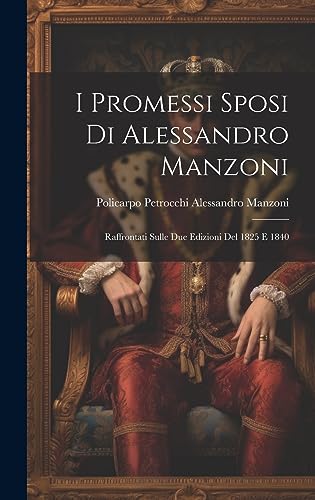 Beispielbild fr I Promessi Sposi di Alessandro Manzoni zum Verkauf von PBShop.store US