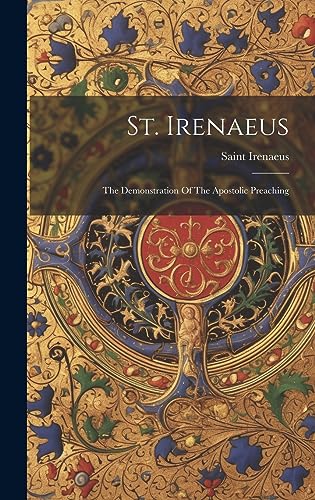 Stock image for St. Irenaeus: The Demonstration Of The Apostolic Preaching for sale by GreatBookPrices