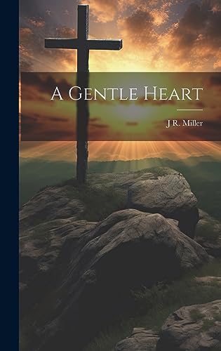 Stock image for A Gentle Heart for sale by THE SAINT BOOKSTORE