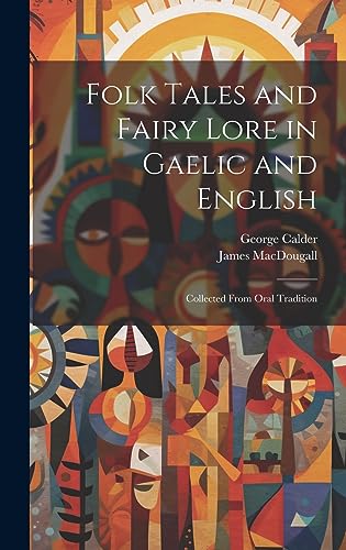 Stock image for Folk Tales and Fairy Lore in Gaelic and English: Collected From Oral Tradition for sale by California Books