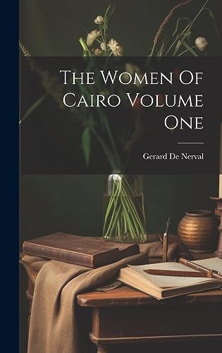 Imagen de archivo de The Women Of Cairo Volume One a la venta por GreatBookPrices