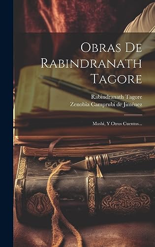 Beispielbild fr OBRAS DE RABINDRANATH TAGORE. MASHI, Y OTROS CUENTOS. zum Verkauf von KALAMO LIBROS, S.L.