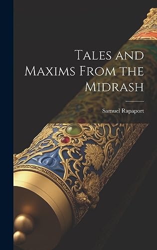 Imagen de archivo de Tales and Maxims From the Midrash a la venta por Ria Christie Collections