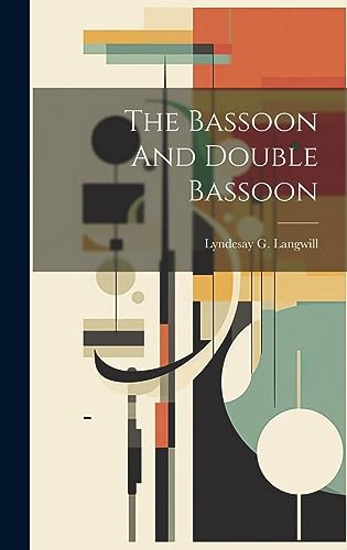 9781019386149: The Bassoon And Double Bassoon