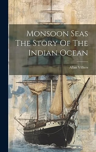 Beispielbild fr Monsoon Seas The Story Of The Indian Ocean zum Verkauf von GreatBookPrices