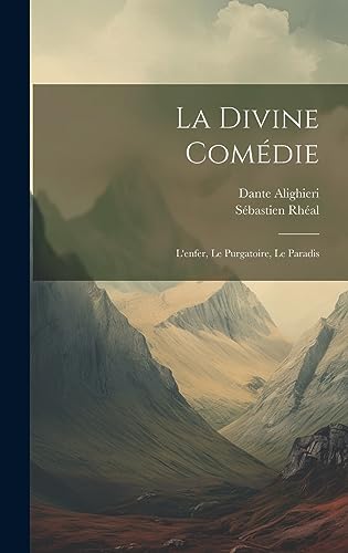 Imagen de archivo de La Divine Comdie: L'enfer, Le Purgatoire, Le Paradis (French Edition) a la venta por Ria Christie Collections