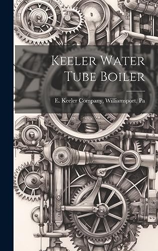 Stock image for Keeler Water Tube Boiler for sale by THE SAINT BOOKSTORE