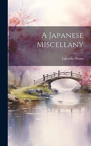 Stock image for A Japanese Miscellany for sale by THE SAINT BOOKSTORE