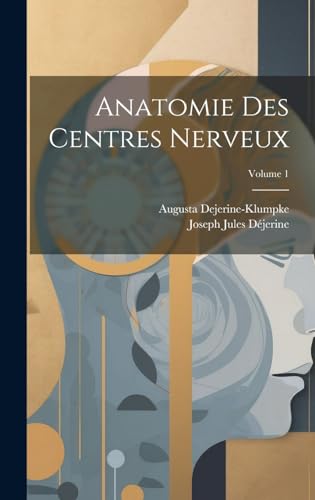 Beispielbild fr Anatomie Des Centres Nerveux; Volume 1 zum Verkauf von GreatBookPrices