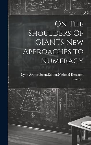 Stock image for On The Shoulders Of GIANTS New Approaches to Numeracy for sale by GreatBookPrices