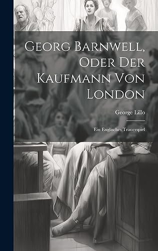 Stock image for Georg Barnwell, Oder Der Kaufmann Von London for sale by PBShop.store US