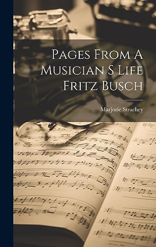 9781019405260: Pages From A Musician S Life Fritz Busch