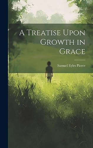 9781019408308: A Treatise Upon Growth in Grace