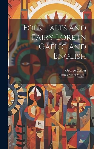 Stock image for Folk Tales and Fairy Lore in Gaelic and English for sale by Ria Christie Collections