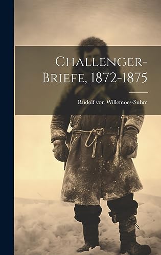 Beispielbild fr Challenger-Briefe, 1872-1875 (German Edition) zum Verkauf von Ria Christie Collections