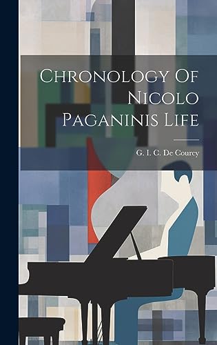 Stock image for Chronology Of Nicolo Paganinis Life for sale by THE SAINT BOOKSTORE