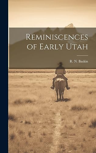 Stock image for Reminiscences of Early Utah for sale by THE SAINT BOOKSTORE