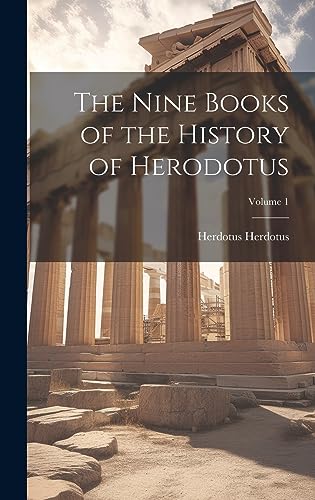 Stock image for The Nine Books of the History of Herodotus; Volume 1 for sale by GreatBookPrices