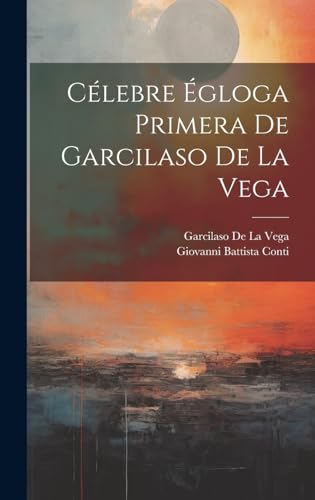 Stock image for CLEBRE GLOGA PRIMERA DE GARCILASO DE LA VEGA. for sale by KALAMO LIBROS, S.L.