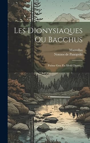 Beispielbild fr Les Dionysiaques Ou Bacchus zum Verkauf von PBShop.store US