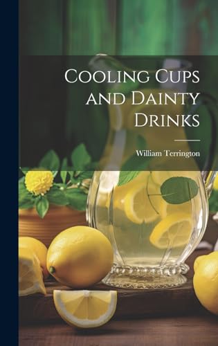 Imagen de archivo de Cooling Cups and Dainty Drinks a la venta por THE SAINT BOOKSTORE