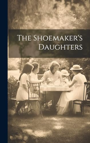 Stock image for The Shoemaker's Daughters for sale by PBShop.store US