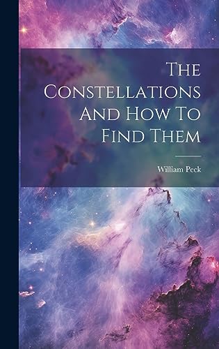 Beispielbild fr The Constellations And How To Find Them zum Verkauf von PBShop.store US