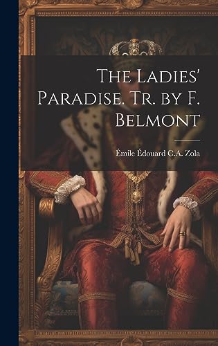 Stock image for The Ladies' Paradise. Tr. by F. Belmont for sale by GreatBookPrices