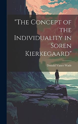 Stock image for "The Concept of the Individuality in Soren Kierkegaard" for sale by Ria Christie Collections