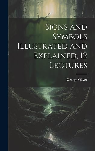 Stock image for Signs and Symbols Illustrated and Explained, 12 Lectures for sale by THE SAINT BOOKSTORE