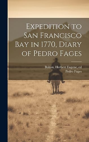 9781019431528: Expedition to San Francisco bay in 1770, Diary of Pedro Fages