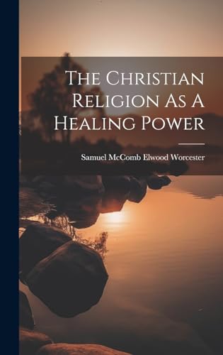 Stock image for The Christian Religion As A Healing Power for sale by PBShop.store US