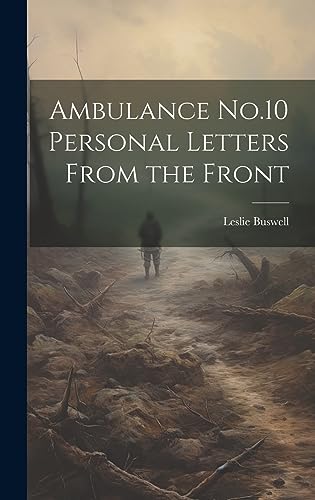 Stock image for Ambulance No.10 Personal Letters From the Front for sale by PBShop.store US