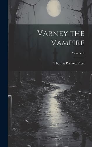 Stock image for Varney the Vampire; Volume II for sale by GreatBookPrices