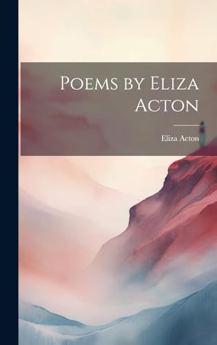 Stock image for Poems by Eliza Acton for sale by THE SAINT BOOKSTORE