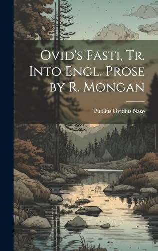 Stock image for Ovid's Fasti, Tr. Into Engl. Prose by R. Mongan for sale by PBShop.store US