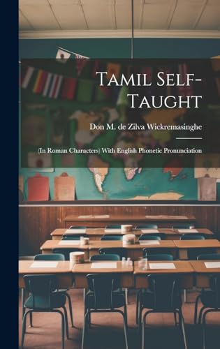 Stock image for Tamil Self-taught: (in Roman Characters) With English Phonetic Pronunciation for sale by GreatBookPrices