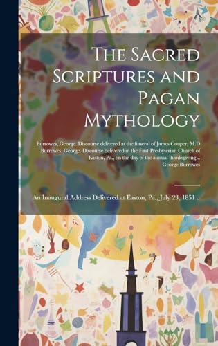 Stock image for The The Sacred Scriptures and Pagan Mythology for sale by PBShop.store US