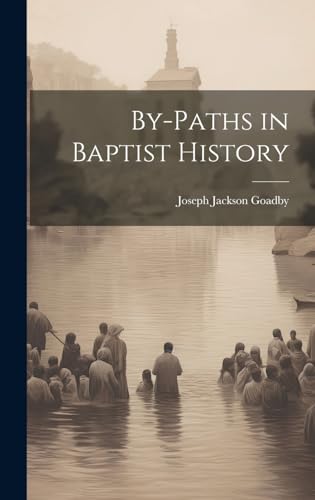 9781019460429: By-Paths in Baptist History