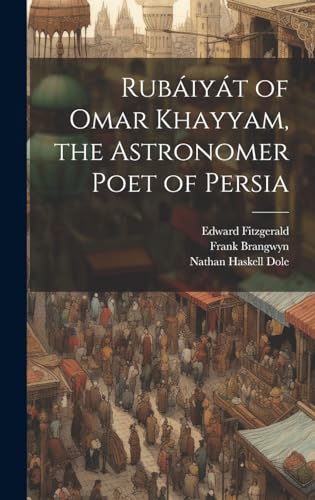 Stock image for Rubiyt of Omar Khayyam, the Astronomer Poet of Persia for sale by California Books