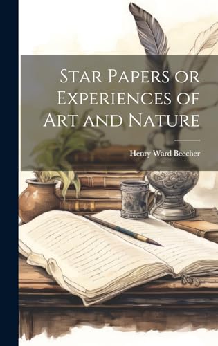 Stock image for Star Papers or Experiences of Art and Nature for sale by PBShop.store US