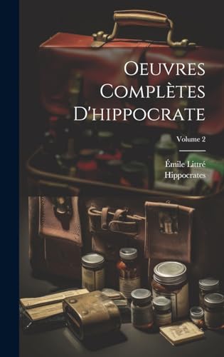 9781019470411: Oeuvres Compltes D'hippocrate; Volume 2 (French Edition)